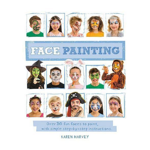 Face Painting - by  Karen Huwen (Paperback) | Target