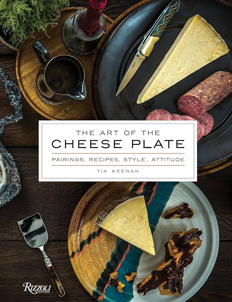 The Art of the Cheese Plate: Pairings, Recipes, Style, Attitude | Amazon (US)