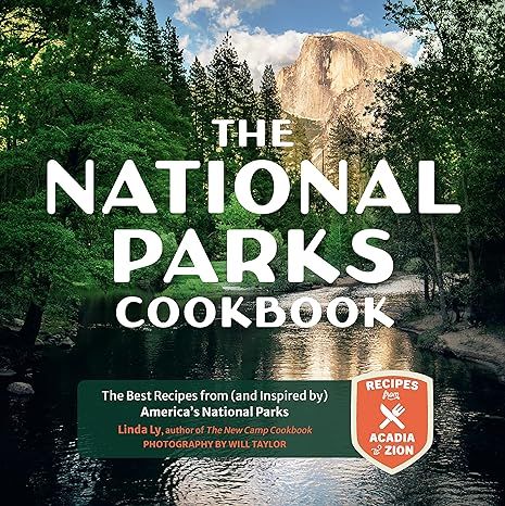 The National Parks Cookbook: The Best Recipes from (and Inspired by) America’s National Parks (... | Amazon (US)