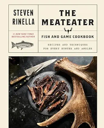 The MeatEater Fish and Game Cookbook: Recipes and Techniques for Every Hunter and Angler      Har... | Amazon (US)