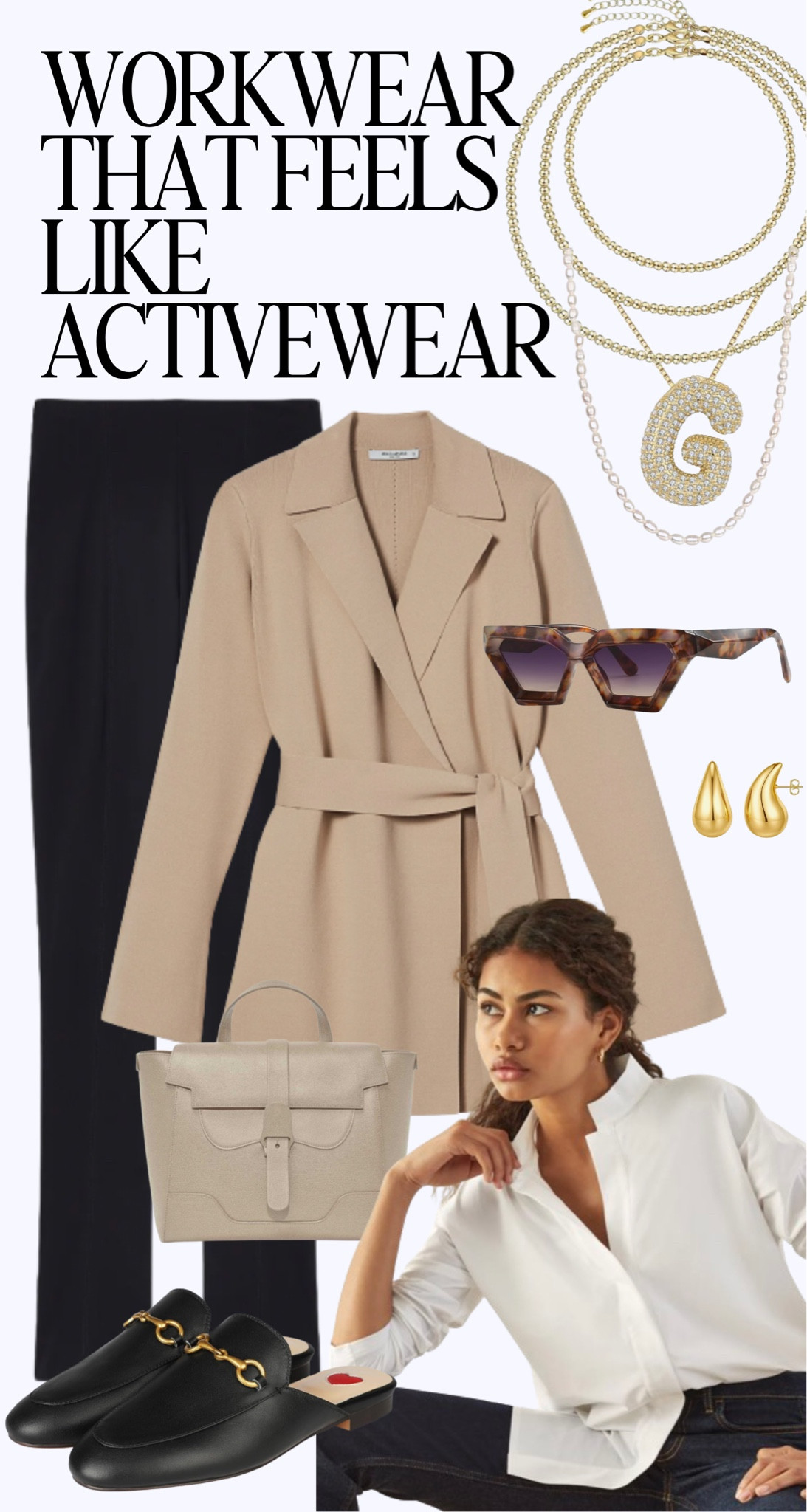 WORKWEAR THAT FEELS LIKE ACTIVEWEAR

Want to feel like you’re actually wearing leggings and a robe? This fit is it. This silky button down blouse looks like an office shirt and acts like Lululemon. It’s a must for work travel too, as it doesn’t wrinkle. Same goes for these slacks. Why feel restricted and sweaty in a pair of work slacks when you can feel like you’re wearing leggings?

Jewelry stacks, gold stackable jewelry, work outfit, office style, corporate style, bubble rhinestone initial necklace 

#LTKstyletip #LTKitbag #LTKworkwear