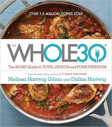 The Whole30: The 30-Day Guide to Total Health and Food Freedom | Amazon (US)