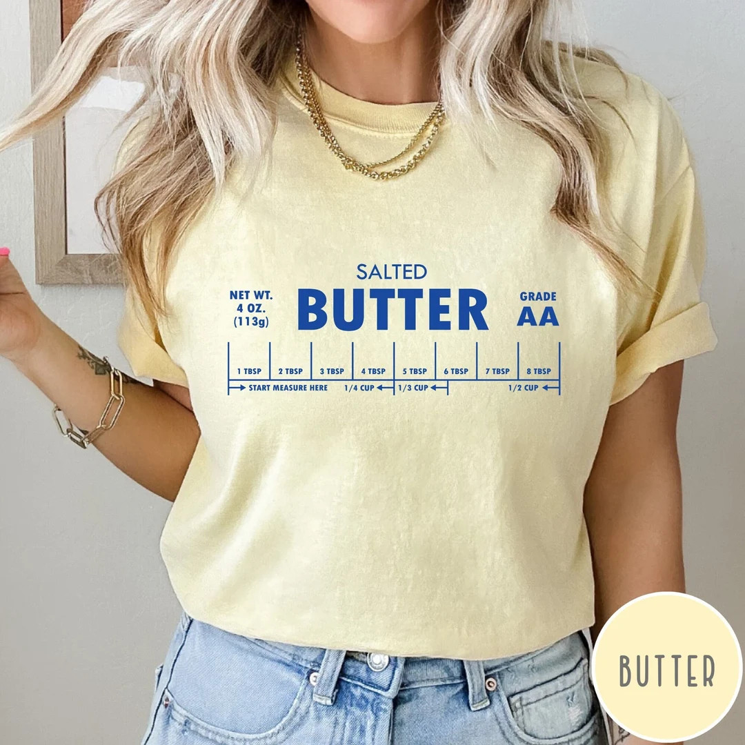 Butter Shirt, Funny Baking Shirt, Salted Butter Tshirt, Baker Gift, Butter Lover Shirt, Foodie Gi... | Etsy (US)