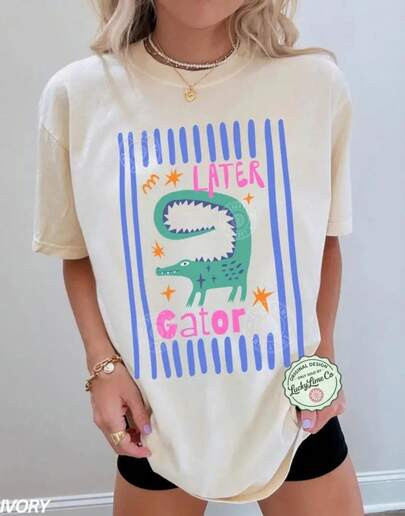 Later Gator T-Shirt, Sarcastic TShirt, Funny Womens Shirt, Offensive Shirt, Alligator Shirt | SHEIN