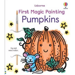 First Magic Painting Pumpkins - by Abigail Wheatley (Paperback) | Target