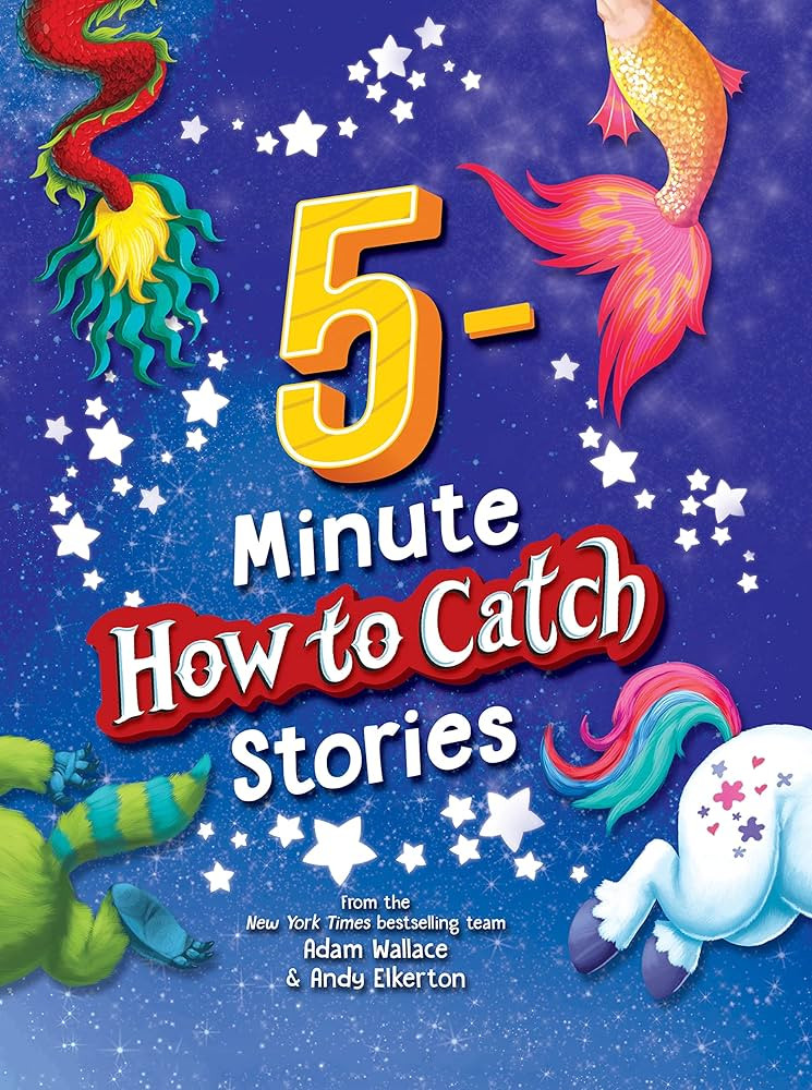5-Minute How to Catch Stories: 12 Magical Adventures in One Storybook Collection for Kids! | Amazon (US)