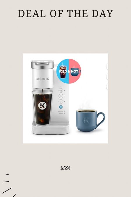 Deal of the day 
Keurig on sale 

#LTKFindsUnder50 #LTKHome #LTKSaleAlert