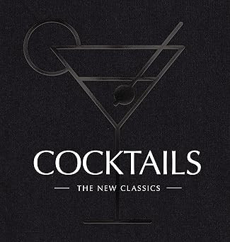 COCKTAILS: The New Classics | Amazon (US)