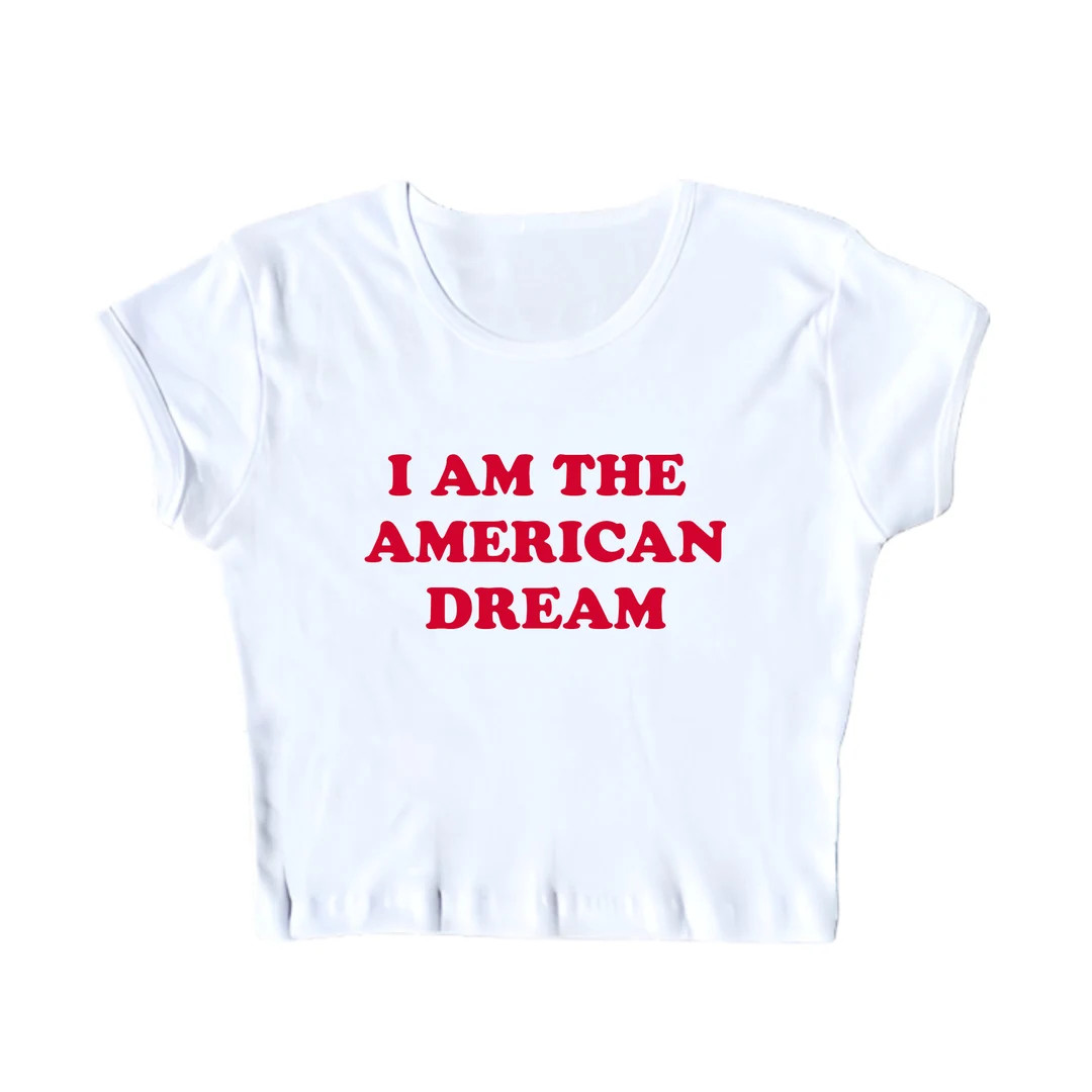 I Am the American Dream SNUG FIT Crop Top Graphic Top Crop Top Y2K Tee Y2K Crop Top Baby Tee Gift... | Etsy (US)