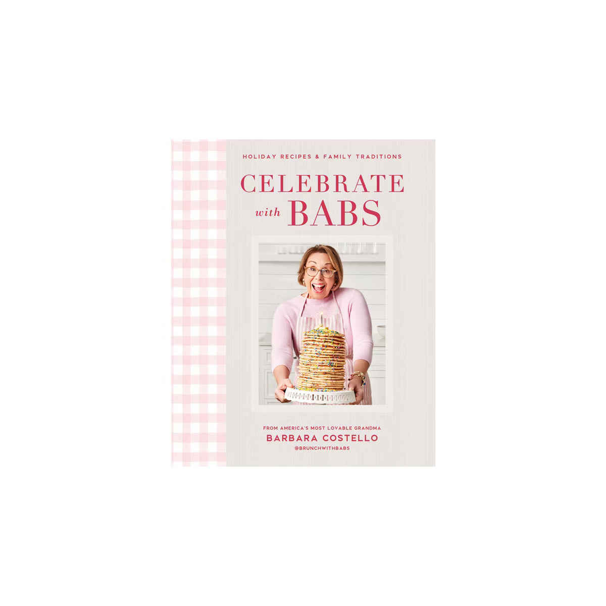 Celebrate with Babs - by  Barbara Costello (Hardcover) | Target