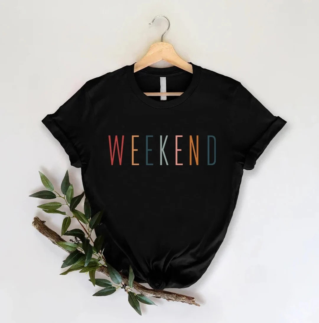 Women Weekend Shirt, Teacher Shirt, Weekend Gift, Funny Friday Tee, Weekend Lover Tee, Hello Week... | Etsy (US)