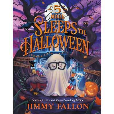 5 More Sleeps 'Til Halloween - by  Jimmy Fallon (Hardcover) | Target