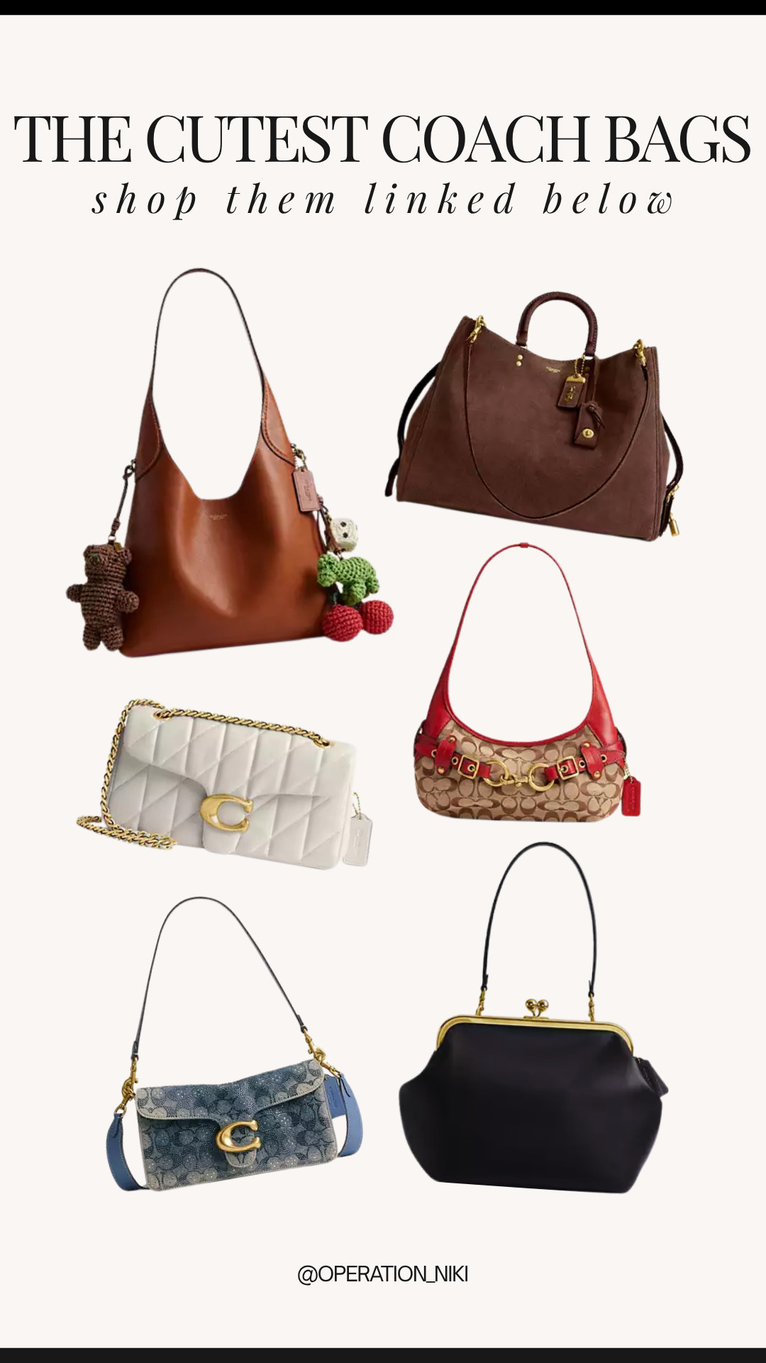 Finding the perfect handbag is the easiest way to instantly elevate your look, and Coach has been delivering nonstop stunning designs. ✨ This chic lineup features the dreamiest collection of everyday styles—from rich leather shoulder bags with adorable charms and slouchy suede satchels to classic quilted crossbody bags, bold monogram shoulder bags, denim finishes, and structured kiss-lock silhouettes! Shop these Coach bag favorites linked below! 🛒 Follow for more @OPERATION_NIKI on IG, TikTok, & Facebook #Coach #CoachBag #HandbagCollection #OperationNiki #HandbagLover #StyleInspo #OOTD #PurseObsessed #LuxuryStyle #ShoppingHaul

#LTKootd #LTKBeauty