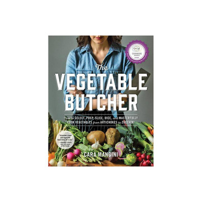 The Vegetable Butcher - by Cara Mangini (Hardcover)