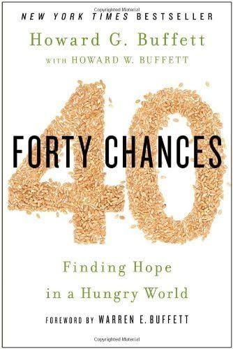 40 Chances: Finding Hope in a Hungry World by Howard G Buffett (2013-10-22) | Amazon (US)
