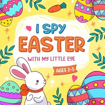 I Spy Easter Book For Kids Ages 2-5: A Joyful Coloring And Guessing Game with Cute Bunny, Basket ... | Amazon (US)