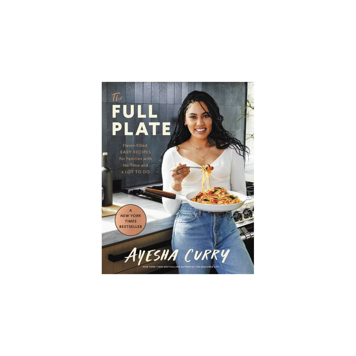 The Full Plate - by Ayesha Curry (Hardcover) | Target