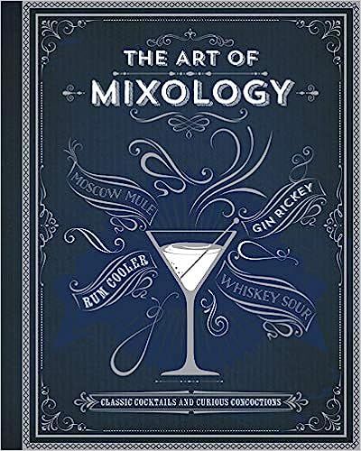 The Art of Mixology: Classic Cocktails and Curious Concoctions | Amazon (US)