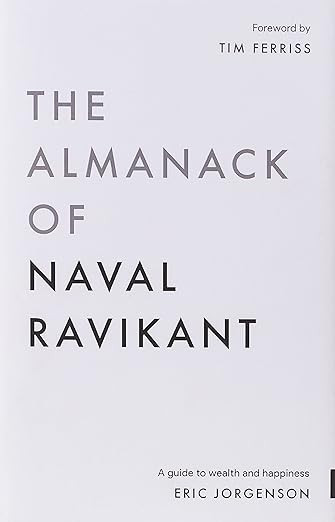 The Almanack of Naval Ravikant: A Guide to Wealth and Happiness | Amazon (US)