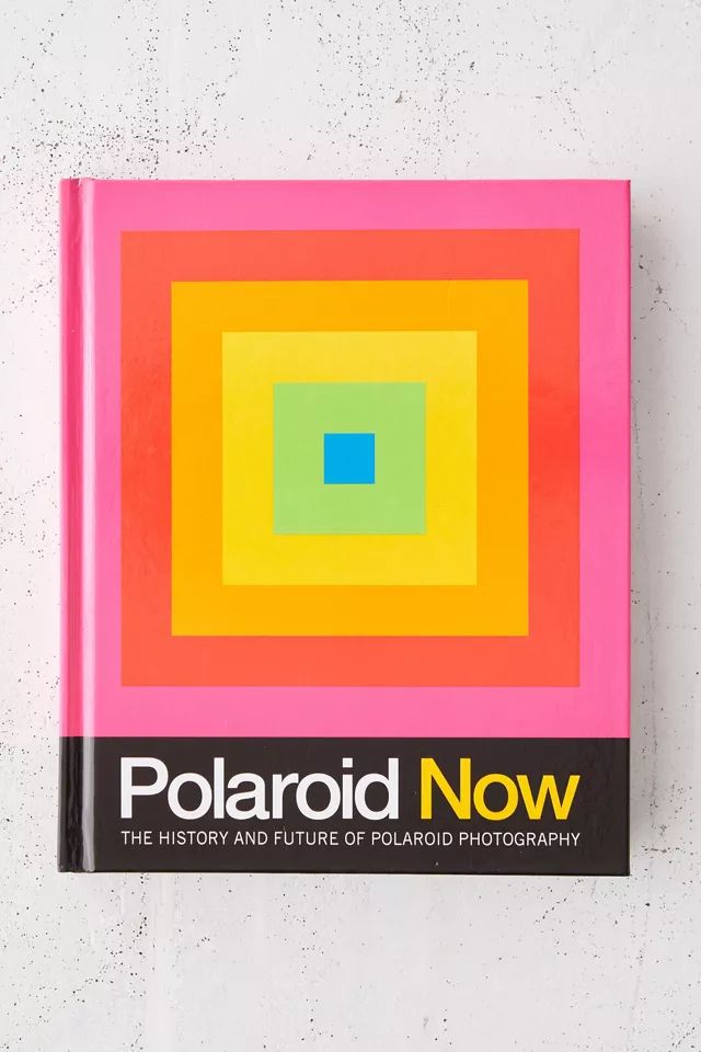 Polaroid Now: The History and Future of Polaroid Photography By Steve Crist | Urban Outfitters (US and RoW)