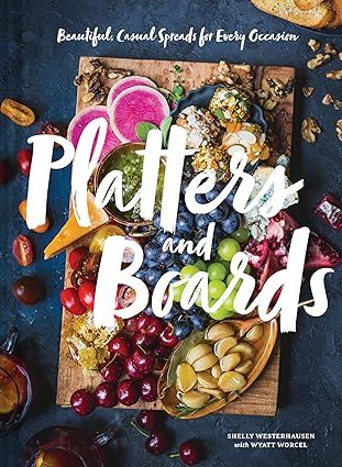 Platters and Boards: Beautiful, Casual Spreads for Every Occasion     Hardcover – March 20, 201... | Amazon (US)