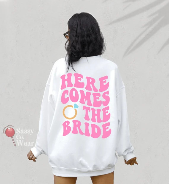 Bachelorette Party Sweatshirt Here Comes the Bride Sweatshirt - Etsy | Etsy (US)