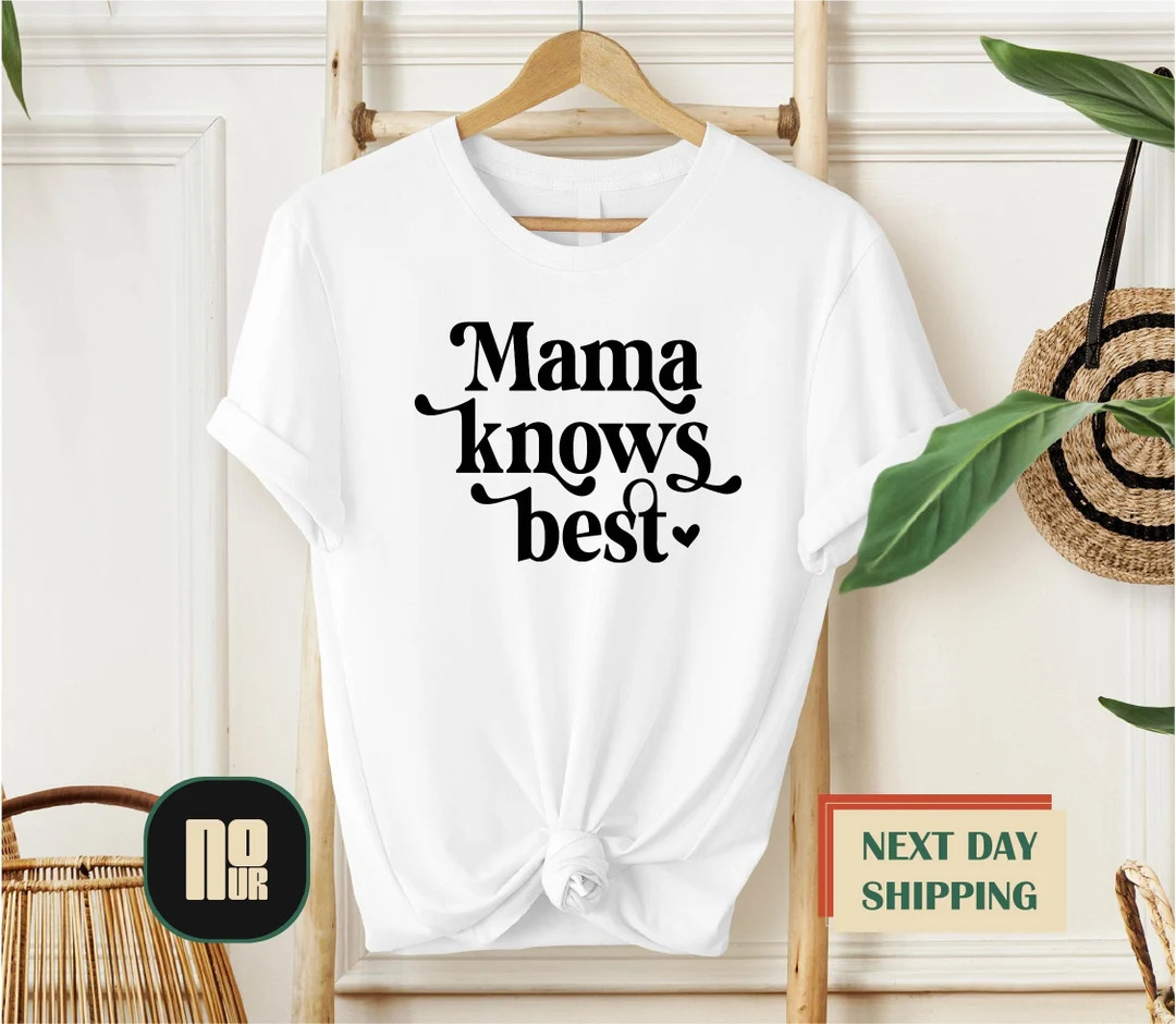 Mama Knows Best Shirt, Mama Shirt, Funny Mom Shirt, Cute Mom Shirt, Mom Love Shirt, Mother's Day ... | Etsy (US)