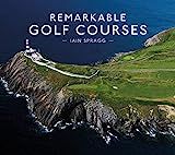 Remarkable Golf Courses: Spragg, Iain T.: 9781911595045: Amazon.com: Books | Amazon (US)