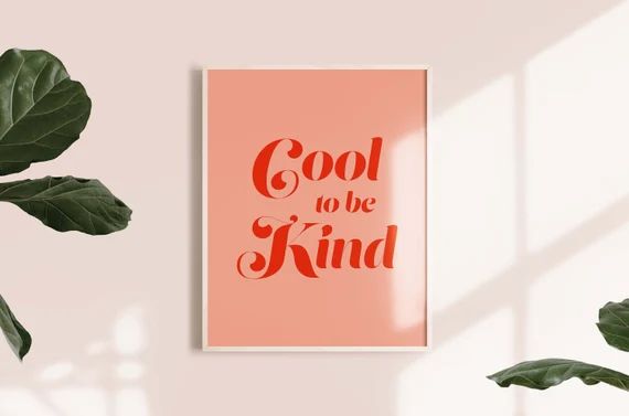 Cool to be Kind Typography Wall Art *Instant Download*, Printable, Decor Print, Minimalist, Minim... | Etsy (US)