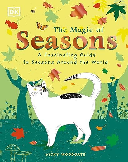 The Magic of Seasons: A Fascinating Guide to Seasons Around the World     Hardcover – May 3 202... | Amazon (CA)