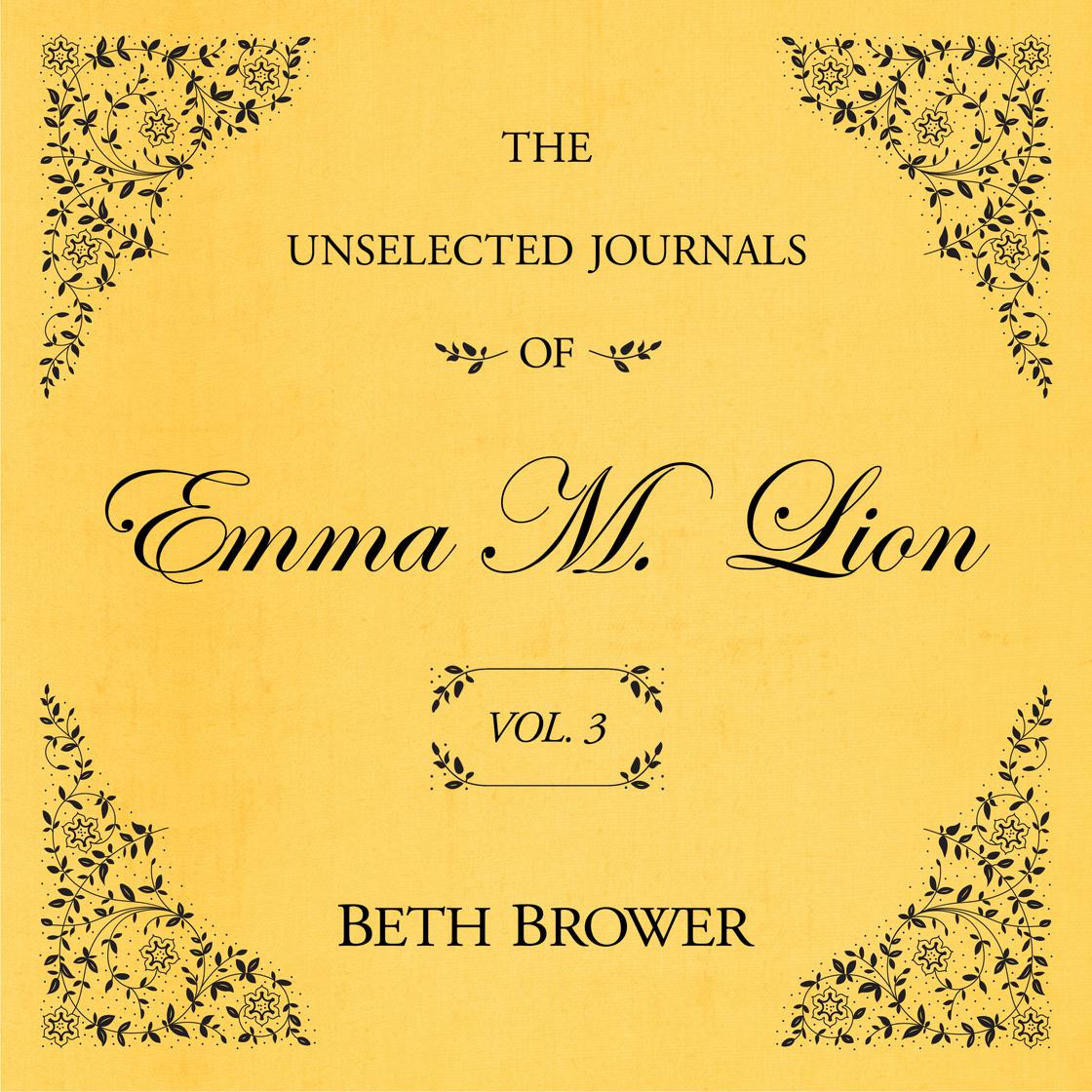 The Unselected Journals of Emma M. Lion Vol. 3 | Libro.fm (US)
