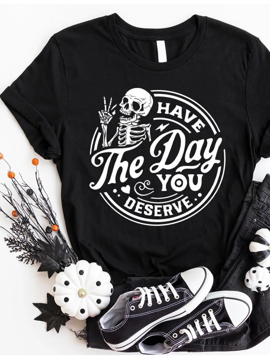 Have the Day You Deserve’ skeleton graphic tee—perfect for spooky season, Halloween outfits, fall fashion, casual street style, cozy layering, autumn weekends, pumpkin patch trips, jeans and boots, oversized sweaters, layered looks, and statement graphic tees. A must-have skeleton shirt for fall, Halloween, and everyday casual style!

#LTKFindsUnder50 #LTKStyleTip #LTKSeasonal