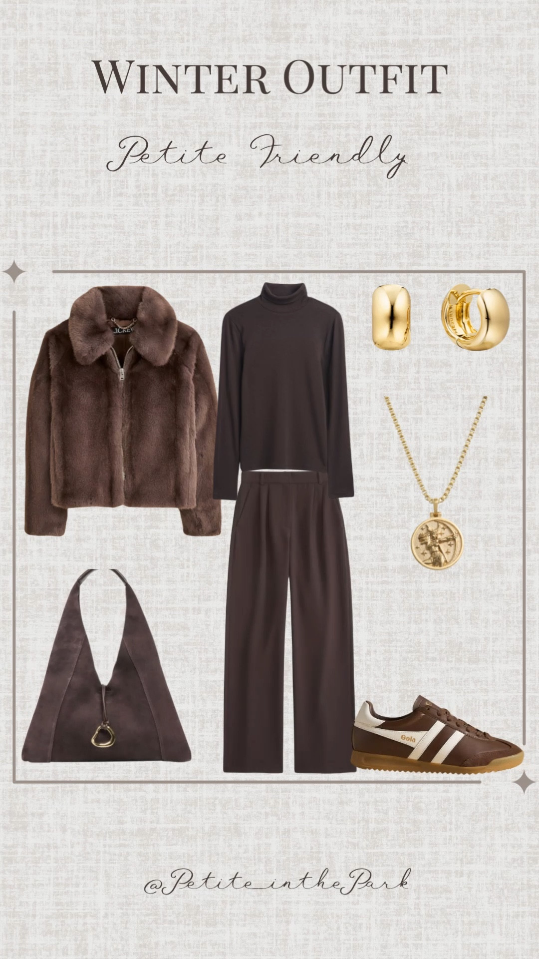 Winter petite outfit  

Winter outfit, winter trends, casual winter outfit, petite winter outfit, winter fashion, winter style, petite style, petite winter style, casual petite outfit, minimal outfit, minimal winter outfit, fur coat, brown coat, petite coat, brown sweater, brown top , high waisted pants , petite pants , sneakers , brown sneakers , golas, shoulder bag, suede bag, brown bag, brown purse, chocolate brown outfit, gold earrings, gold hoop earrings, gold necklace, minimal jewelry  #casualoutfit #petiteoutifts #winteroutfits #winteroutfits2025 #wintertrends 


#LTKPetite #LTKSeasonal #LTKSaleAlert