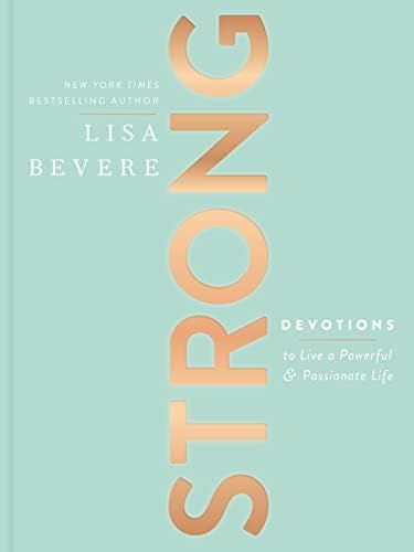 Strong: Devotions to Live a Powerful and Passionate Life | Amazon (US)