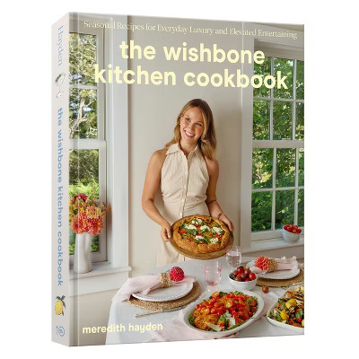 The Wishbone Kitchen Cookbook - by  Meredith Hayden (Hardcover) | Target