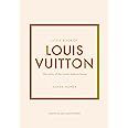 Little Book of Louis Vuitton: The Story of the Iconic Fashion House (Little Books of Fashion, 9):... | Amazon (US)