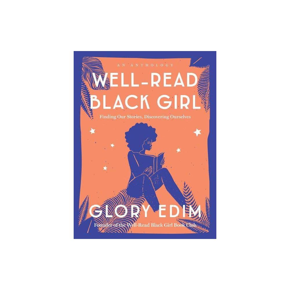 Well-Read Black Girl - by Glory Edim (Hardcover) | Target