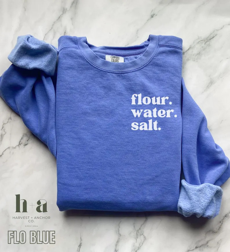 Comfort Colors® Flour Water Salt Sourdough Sweatshirt Funny Baking Gift for Home Baker Bread Lov... | Etsy (US)