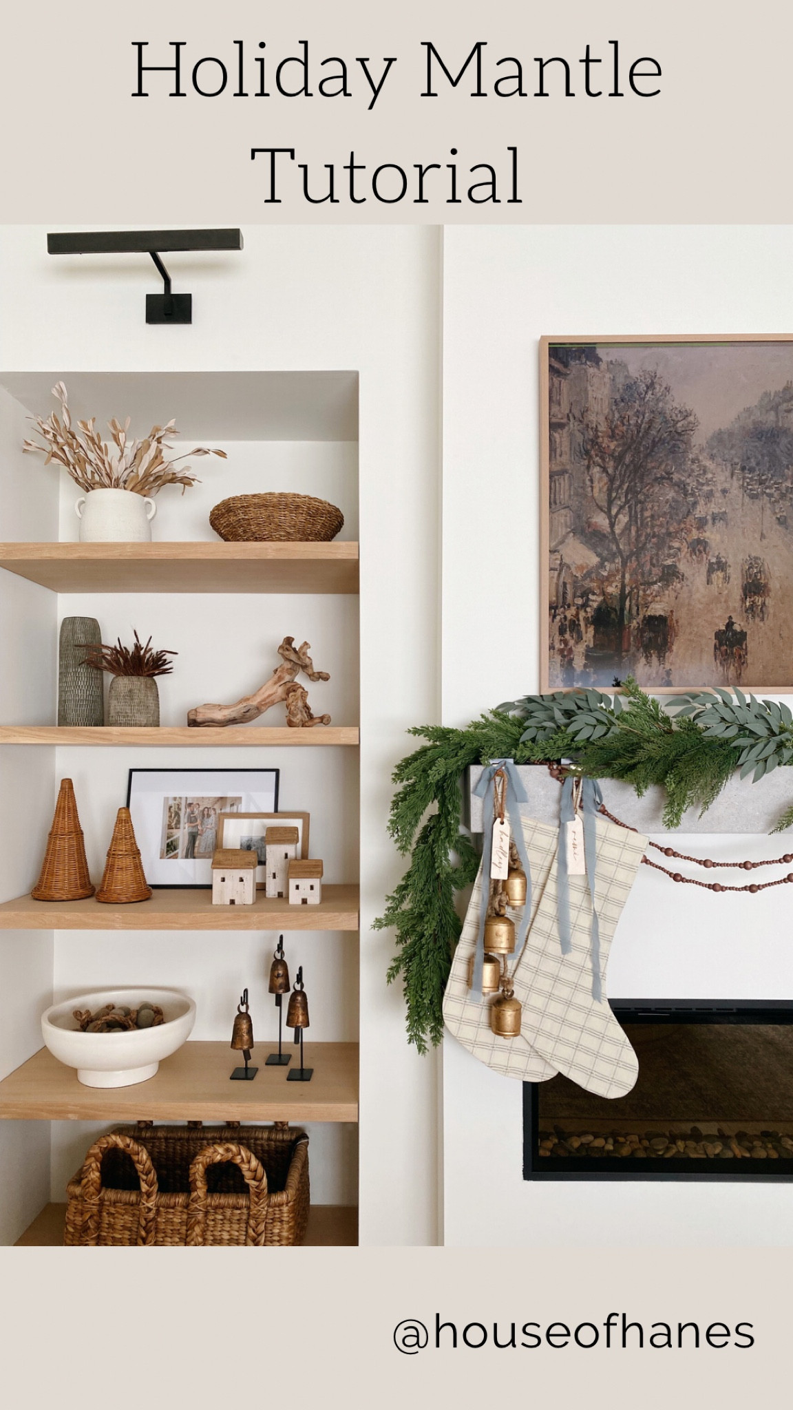My step-by-step Holiday Mantle🫶🏼⁣⁣⁣
⁣⁣⁣
Some of my favorite @mcgeeandco items this season helped me to transform this into my best holiday mantle yet! ⁣⁣⁣
⁣⁣⁣
Follow my shop @houseofhanes on the @shop.LTK app to shop this post and get my exclusive app-only content!⁣⁣⁣
.⁣⁣⁣
.⁣⁣⁣
.⁣⁣⁣
.⁣⁣⁣
.⁣⁣⁣
#mcgeeandco⁣⁣⁣
#holidaydecor⁣⁣⁣
#holidaydecorating⁣⁣⁣
#smmakelifebeautiful⁣⁣⁣
#mycuratedsquares⁣⁣⁣
#neutralholidaydecor⁣⁣⁣
#christmasdecor⁣⁣⁣
#mysmphome⁣⁣⁣
#ltkhome⁣⁣⁣
#shopltk⁣⁣⁣
#greigestyle⁣⁣⁣
#bhgstylemaker⁣⁣⁣
#holidaymantle⁣⁣⁣
#mantledecor⁣⁣⁣
#transitionalhome⁣⁣⁣
#transitionaldecor ⁣⁣⁣
#whitewalls ⁣⁣⁣
#diyfireplace ⁣⁣⁣
#diyprojects ⁣⁣⁣
#holidaydecoratingideas

#LTKsalealert #LTKhome #LTKHoliday