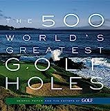 The 500 World's Greatest Golf Holes    Paperback – April 6, 2003 | Amazon (US)