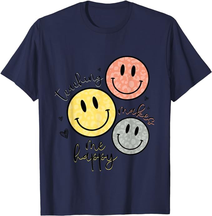 Teaching Makes Me Happy Smile Face School Gift For Teacher T-Shirt | Amazon (US)