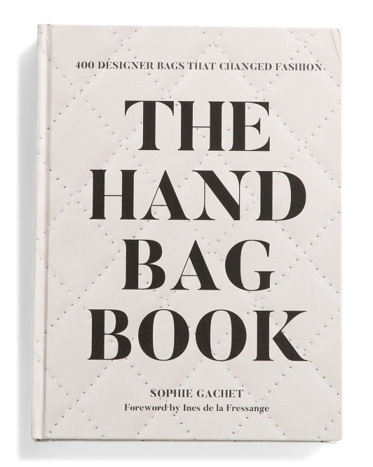 The Handbag Book 400 Designer Bags That Changed Fashion Book | TJ Maxx