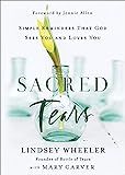 Sacred Tears: Simple Reminders That God Sees You and Loves You | Amazon (US)