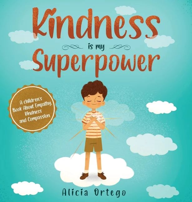 Kindness is My Superpower: A Children's Book About Empathy, Kindness and Compassion #1 (Hardcover... | Walmart (US)