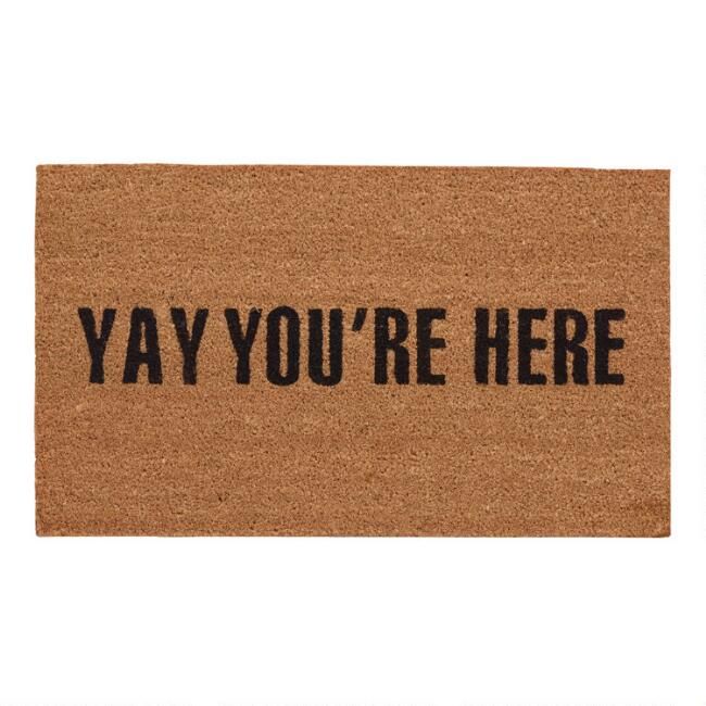 Yay You're Here Coir Doormat | World Market