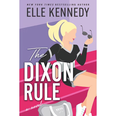 The Dixon Rule - (Campus Diaries) by  Elle Kennedy (Paperback) | Target