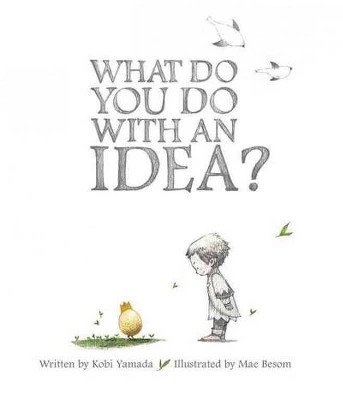 What Do You Do With an Idea? - by Kobi Yamada (Hardcover) | Target