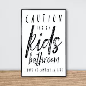 Caution This Is A Kids Bathroom Print  Black and White Print | Etsy | Etsy (US)