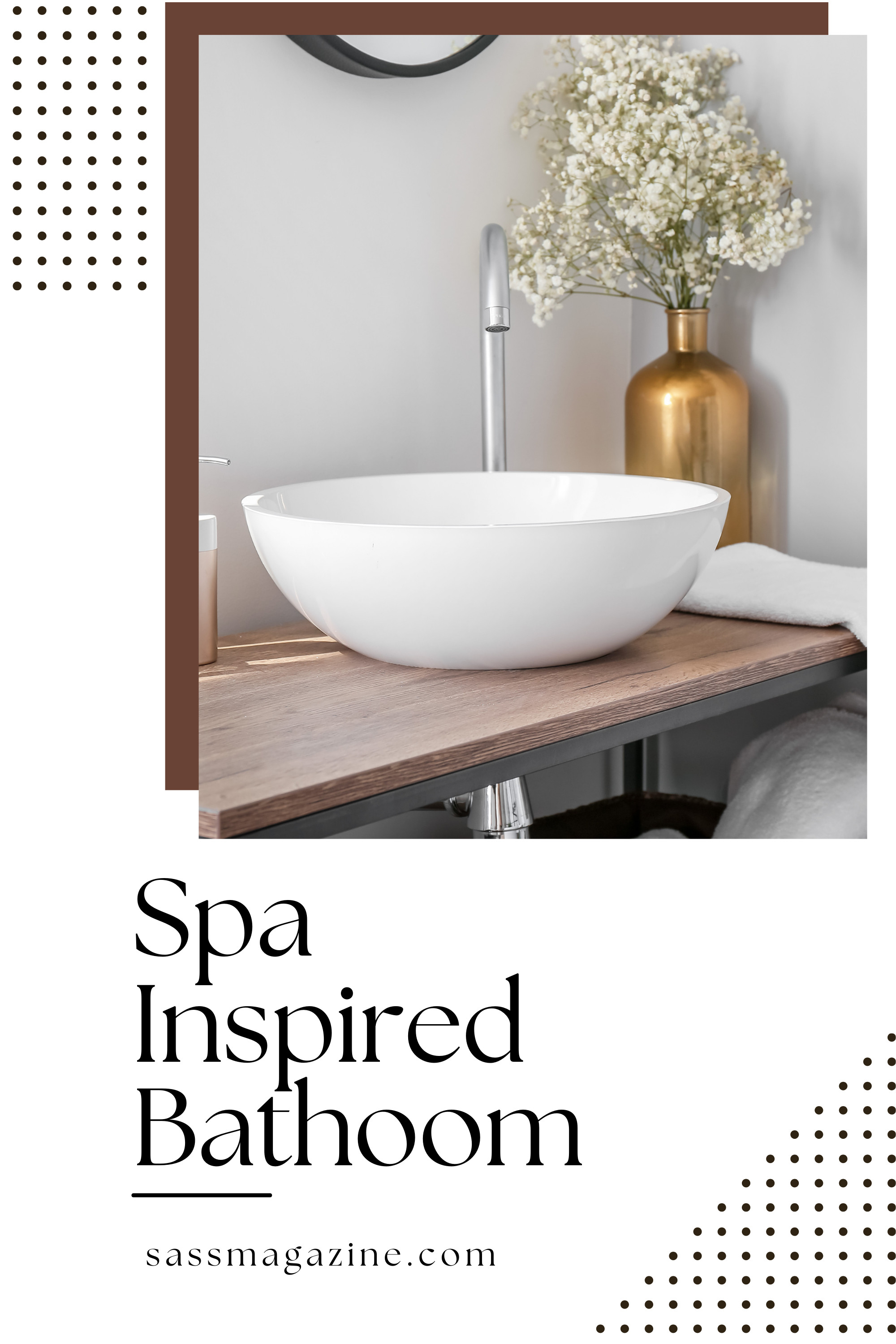 Ideas for a spa-inspired bathroom 

 