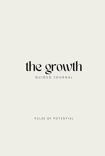 Limited Edition The Growth Guided Journal from Pulse of Potential: Prompted Journal for Healing a... | Amazon (CA)